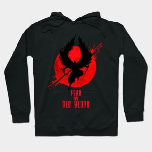 Fear The Old Blood Hoodie